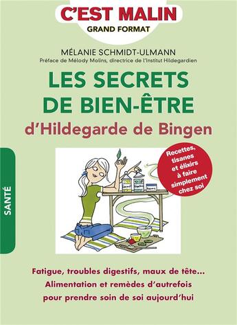 Couverture du livre « C'est malin poche : les secrets de bien-être d'Hildegarde de Bingen, c'est malin ; fatigue, troubles digestifs, maux de tête... alimentation et remèdes d'autrefois pour prendre soin de soi aujourd'hui » de Melanie Schmidt-Ulmann aux éditions Leduc