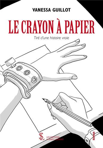 Couverture du livre « Le crayon a papier » de Guillot Vanessa aux éditions Sydney Laurent