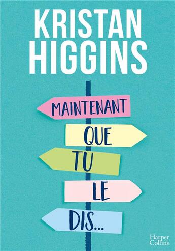 Couverture du livre « Maintenant que tu le dis » de Kristan Higgins aux éditions Harpercollins