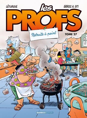 Couverture du livre « Les profs Tome 27 : Retraite à point » de Simon Leturgie et Sti et Erroc aux éditions Bamboo