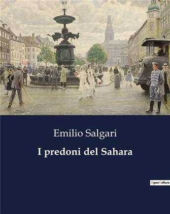 Couverture du livre « I predoni del Sahara » de Emilio Salgari aux éditions Culturea