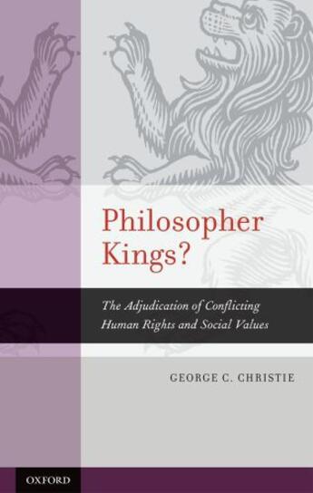 Couverture du livre « Philosopher Kings?: The Adjudication of Conflicting Human Rights and S » de Christie George C aux éditions Oxford University Press Usa