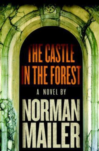 Couverture du livre « THE CASTLE IN THE FOREST » de Norman Mailer aux éditions Little Brown Uk