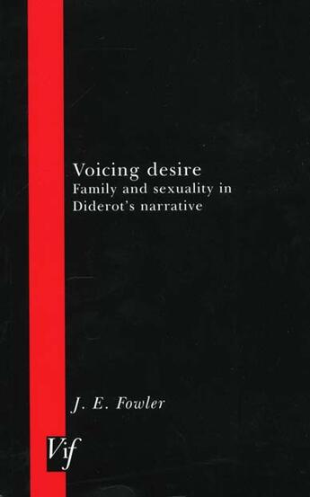 Couverture du livre « Voicing desire ; family and sexuality in Diderot's narrative » de James H. Fowler aux éditions Voltaire Foundation