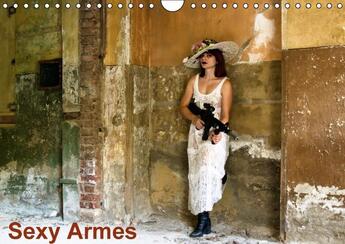 Couverture du livre « Sexy armes ; calendrier mural 2016 din A4 horizontal » de  aux éditions Calvendo