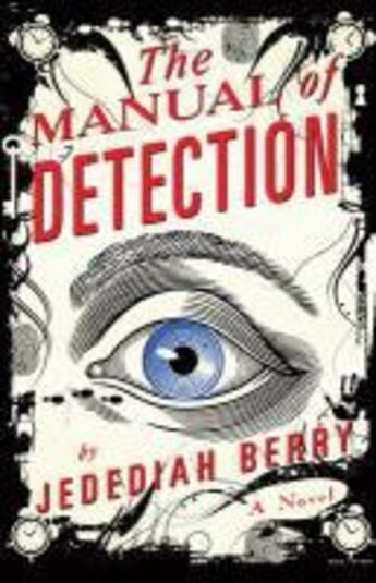 Couverture du livre « The Manual of Detection » de Jedediah Berry aux éditions Random House Digital