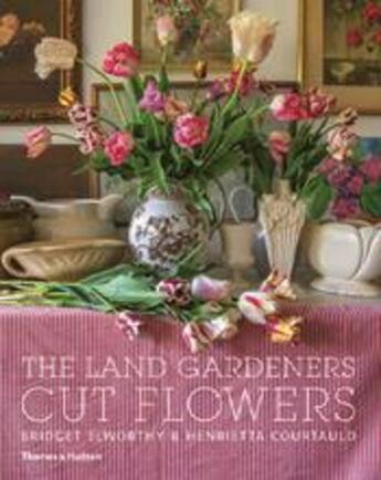 Couverture du livre « The land gardeners cut flowers » de Elworthy Bridget aux éditions Thames & Hudson