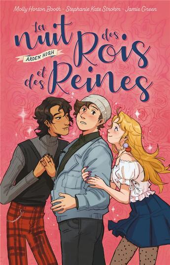 Couverture du livre « Arden High Tome 1 : La nuit des rois et des reines » de Stephanie Kate Strohm et Molly Horton Booth et Jamie Green aux éditions Hachette Romans