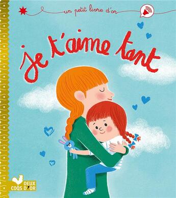 Couverture du livre « Je t'aime tant » de Virginie Aladjidi et Caroline Pellissier aux éditions Deux Coqs D'or