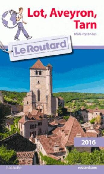 Couverture du livre « Guide du Routard ; Lot, Aveyron, Tarn (édition 2016) » de Collectif Hachette aux éditions Hachette Tourisme