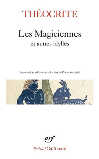 Couverture du livre « Les magiciennes et autres idylles » de Theocrite aux éditions Gallimard