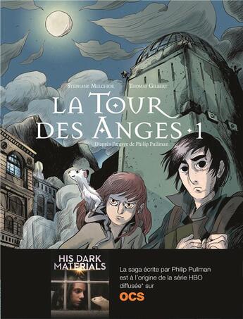 Couverture du livre « La tour des anges Tome 1 » de Stephane Melchior et Thomas Gilbert aux éditions Gallimard Bd