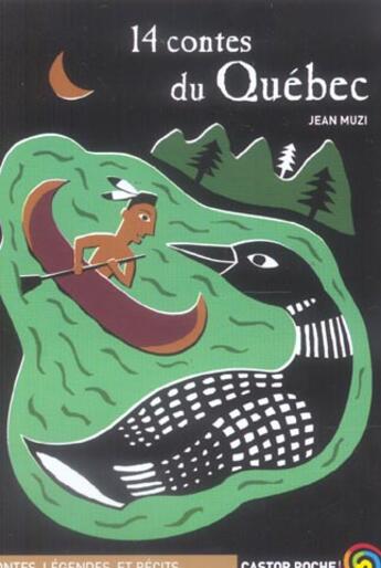 Couverture du livre « Quatorze contes du quebec (anc ed) » de Jean Muzi aux éditions Flammarion