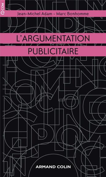 Couverture du livre « L'argumentation publicitaire ; rhétorique de l'éloge et de la persuasion (2e édition) » de Jean-Michel Adam et Marc Bonhomme aux éditions Armand Colin