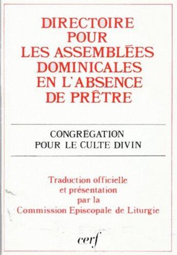 Couverture du livre « Directoire pour les assemblées dominicales en l'absence de prêtre » de Congreg Culte Divin aux éditions Cerf