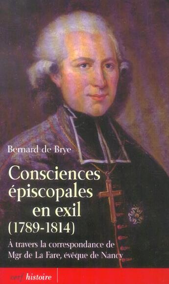 Couverture du livre « Consciences episcopales en exil (1789-1814) » de Brye Bernard De aux éditions Cerf