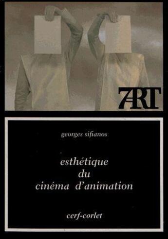 Couverture du livre « Esthétique du cinéma d'animation » de Georges Sifianos aux éditions Cerf