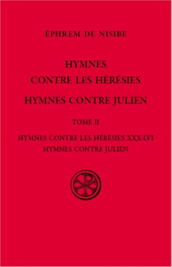 Couverture du livre « Hymnes contre les hérésies, hymnes contre Julien Tome 2 » de Ephrem aux éditions Cerf