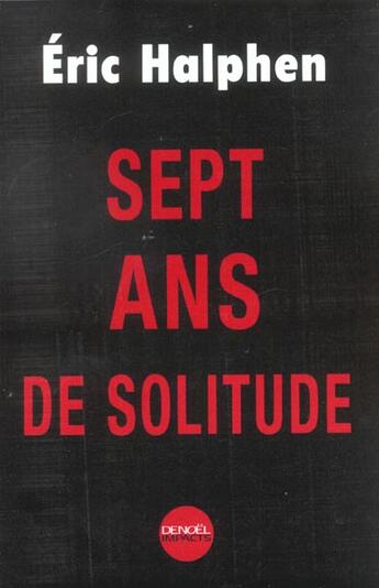 Couverture du livre « Sept ans de solitude » de Eric Halphen aux éditions Denoel