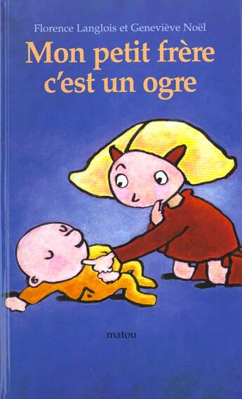 Couverture du livre « Mon petit frere c est un ogre » de Florence Langlois aux éditions Ecole Des Loisirs