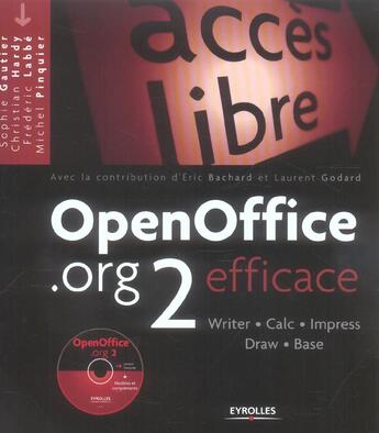 Couverture du livre « Openoffice.Org 2 Efficace. Writter, Calcimpress, Draw, Base. Avec Cd-Rom. » de Gautier S aux éditions Eyrolles