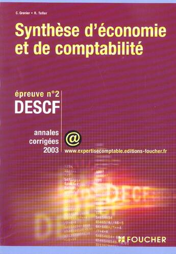 Couverture du livre « Annales 2003 descf synthese economie comptabilite ep.3 » de Claude Grenier et Robert Teller aux éditions Foucher