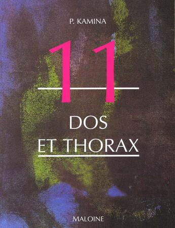 Couverture du livre « Anatomie ; introduction a la clinique ; t.11 dos et thorax » de Pierre Kamina aux éditions Maloine