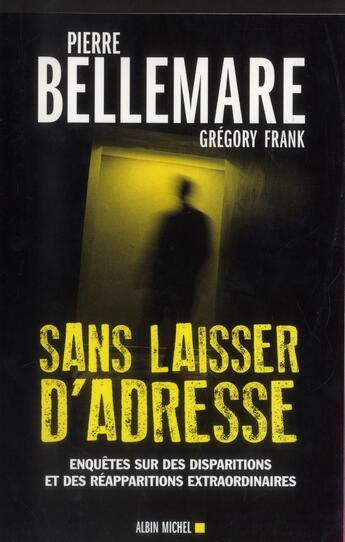 Couverture du livre « Sans laisser d'adresse » de Pierre Bellemare et Gregory Frank aux éditions Albin Michel