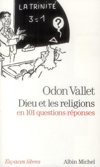 Couverture du livre « Dieu et les religions en 101 questions-réponses » de Odon Vallet aux éditions Albin Michel