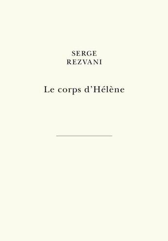 Couverture du livre « Le corps d'Hélène » de Rezvani Serge aux éditions Belles Lettres