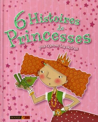 Couverture du livre « 6 histoires de princesses pas comme les autres ! » de Fiona Waters aux éditions Rouge Et Or