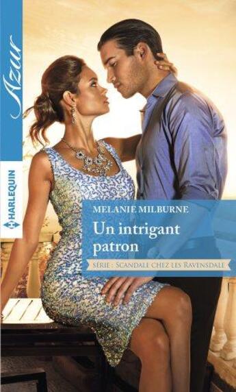 Couverture du livre « Un intrigant patron » de Melanie Milburne aux éditions Harlequin