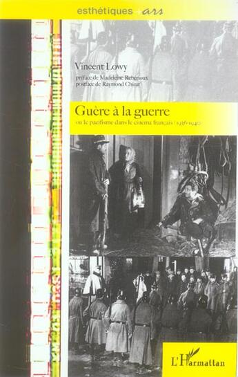 Couverture du livre « Guere a la guerre ou le pacifisme dans le cinema francais - (1936-1940) » de Vincent Lowy aux éditions L'harmattan