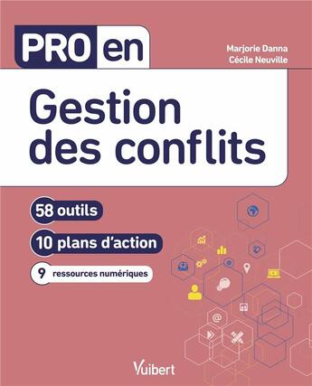 Couverture du livre « Pro en... ; gestion des conflits » de Cecile Neuville et Marjorie Danna aux éditions Vuibert