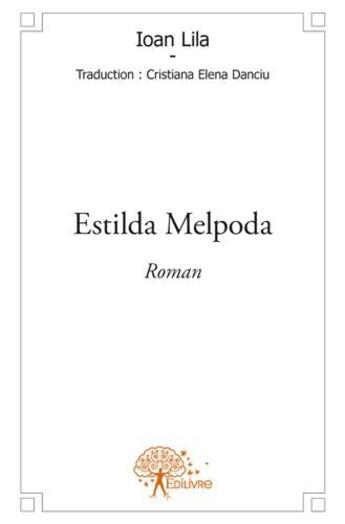 Couverture du livre « Estilda Melpoda » de Ioan Lila aux éditions Edilivre