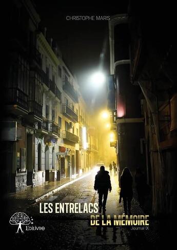 Couverture du livre « Les entrelacs de la mémoire » de Christophe Maris aux éditions Edilivre