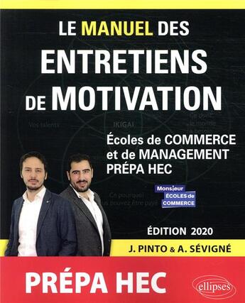 Couverture du livre « Le manuel des entretiens de motivation prepa hec - concours aux ecoles de commerce - edition 202 » de Pinto/Sevigne aux éditions Ellipses