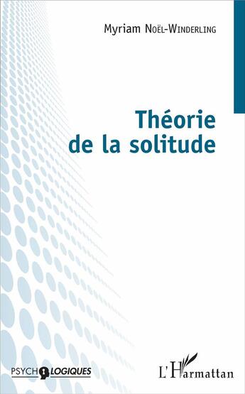 Couverture du livre « Theorie de la solitude » de Noel-Winderling M. aux éditions L'harmattan