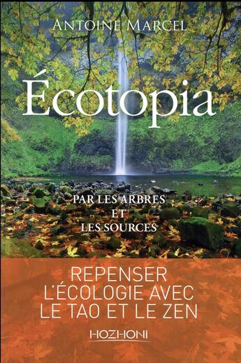 Couverture du livre « Écotopia » de Antoine Marcel aux éditions Hozhoni