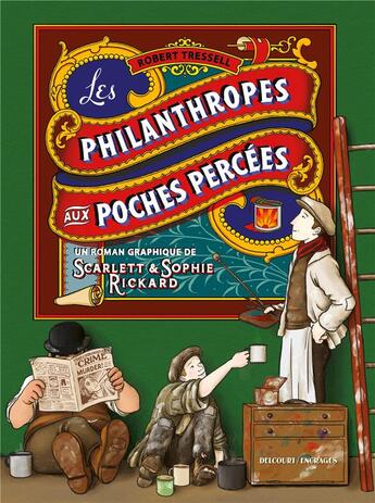 Couverture du livre « Les philanthropes aux poches percées » de Robert Tressel et Sophie Rickard et Scarlet Rickard aux éditions Delcourt