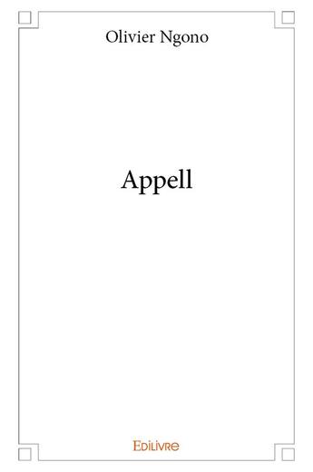 Couverture du livre « Appell » de Ngono Olivier aux éditions Edilivre