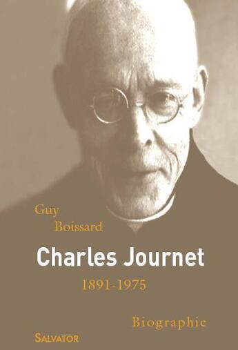 Couverture du livre « Charles Journet ; 1891-1974 » de Guy Boissard aux éditions Salvator