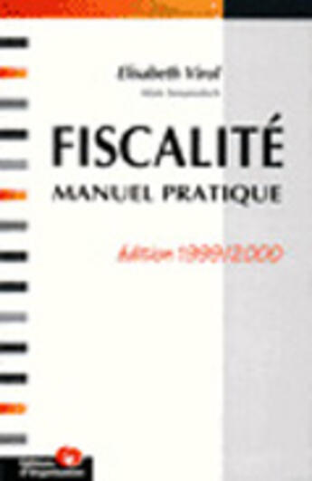 Couverture du livre « Fiscalite 1999-2000 ; Manuel Pratique » de Elisabeth Virol aux éditions Organisation