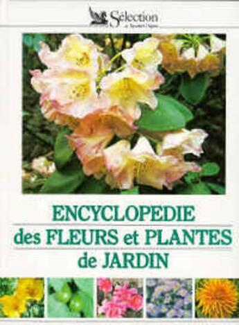 Couverture du livre « Encyclopedie des fleurs et plantes des jardins » de  aux éditions Selection Du Reader's Digest