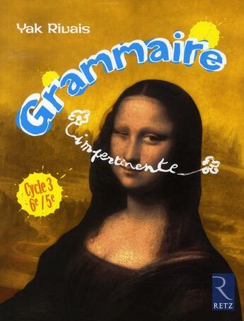 Couverture du livre « La grammaire impertinente 6e/5e » de Yak Rivais aux éditions Retz