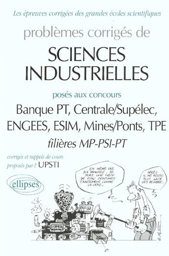 Couverture du livre « Sciences de l'ingenieur poses aux concours des mines, centrale, esim, engees et de la banque pt, 199 » de Upsti aux éditions Ellipses