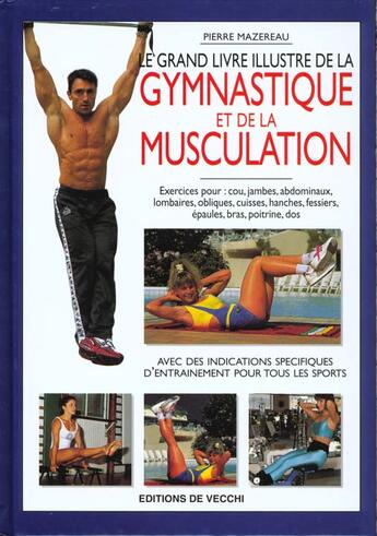 Couverture du livre « Le grand livre illustre de la gymnastique et de la musculation » de Pierre Mazereau aux éditions De Vecchi