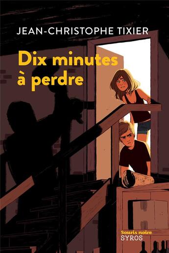 Couverture du livre « Dix minutes à perdre » de Jean-Christophe Tixier aux éditions Syros