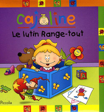 Couverture du livre « Cajoline ; le lutin range-tout » de  aux éditions Piccolia