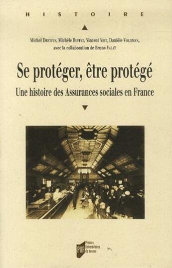 Couverture du livre « Se protéger, être protégé ; une histoire des assurances sociales en France » de  aux éditions Pu De Rennes